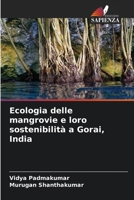 Ecologia delle mangrovie e loro sostenibilità a Gorai, India (Italian Edition) 6206997510 Book Cover