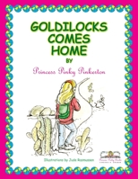 Goldilocks Comes Home 1425721249 Book Cover