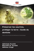 Préserver les sourires, protéger la terre: Guide du dentiste 6207277686 Book Cover