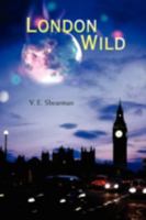 London Wild 0595482333 Book Cover