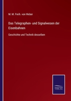 Das Telegraphen Und Signalwesen Der Eisenbahnen 3742861573 Book Cover