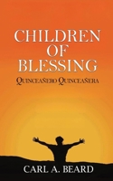 Children of Blessing: Quinceañero Quinceañera 1967903700 Book Cover