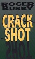 Crack Shot 0783818688 Book Cover