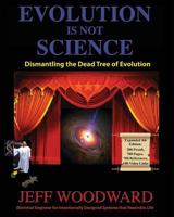 Evolution Is Not Science 1597553573 Book Cover