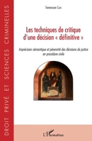 Techniques de critique d'une décision définitive"": Imprécision sémantique et pérennité des décisions de justice en procédure civile (Droit Privé Et Sciences Criminelles) (French Edition) 2343143358 Book Cover