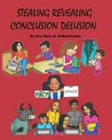 STEALING REVEALING CONCLUSION DELUSION B09PHBYQRJ Book Cover
