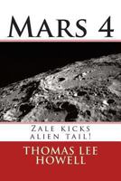 Mars 4: Zale kicks alien tail! 1493542370 Book Cover