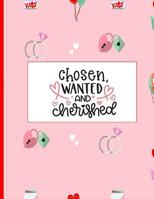 Chosen, Wanted and Cherished: Bridal Party Task and Party Planning Notebook 1081158387 Book Cover