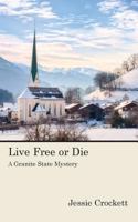 Live Free or Die 0982589964 Book Cover