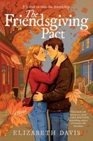 Friendsgiving Pact : A Thanksgiving Romance 0063443732 Book Cover
