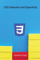 CSS Selectors and Specificity B0D2G5ZF99 Book Cover