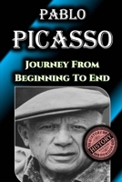Pablo Picasso: Journey from Beginning to End by History Horizon B0DQ8451NJ Book Cover