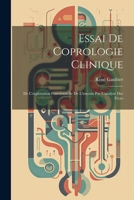 Essai De Coprologie Clinique: De L'exploration Fonctionnelle De L'intestin Par L'analyse Des Fèces 1021305901 Book Cover
