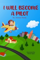 I Will Become a Pilot B0BXN9FJH2 Book Cover