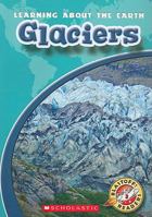 Glaciers 0531260291 Book Cover