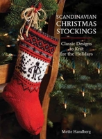 Scandinavian Christmas Stockings: Classic Designs to Knit for the Holiday 1570766290 Book Cover