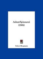 Asbest-Spinnerei (1906) 1165883546 Book Cover