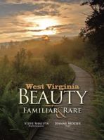 West Virginia Beauty: Familiar & Rare 1891852663 Book Cover