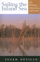 Sailing the Inland Sea: On Writing, Literature, and Land (Quarry Books) 0253219027 Book Cover