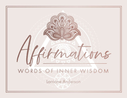 Affirmations: Words of Inner Wisdom 1925946185 Book Cover