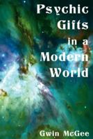 Psychic Gifts in a Modern World 1893075990 Book Cover