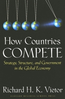 How Countries Compete: Strategy, Structure, and Government in the Global Economy 1422110354 Book Cover