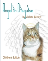 Angel in Disguise: Children's Edition 1497316901 Book Cover