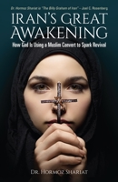 Iran's Great Awakening: How God is Using a Muslim Convert to Spark Revival 1733749047 Book Cover
