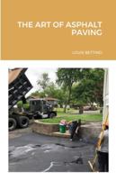 The Art of Asphalt Paving B08H9Y7QRQ Book Cover