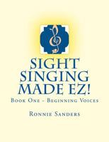 Sight Singing Made EZ Book 1 1502405695 Book Cover
