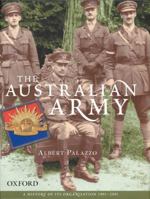 The Australian Army: A History of Its Organisation 1901-2001 (The Australian Army History Series) 0195515064 Book Cover