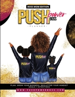 Push Power Boss Planner: Boss Mom Edition B0CTBMPGS2 Book Cover
