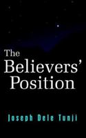 The Believers' Position 1420847899 Book Cover