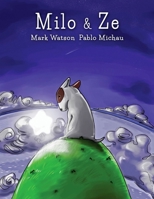 Milo & Ze: A Bull Terrier Puppy Adventure 1505424321 Book Cover