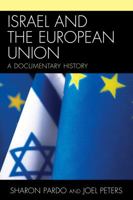 Israel and the European Union: A Documentary History 073919075X Book Cover