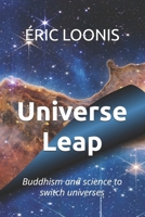 Universe Leap: Buddhism and science to change universe 2493956028 Book Cover