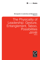 Physicality of Leadership: Gesture, Entanglement, Taboo, Possibilities 1784412902 Book Cover