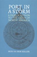 Port in a Storm: A Fiqh Solution to the Qibla of North America 9957230042 Book Cover