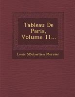 Tableau de Paris, Volume 11... 232956046X Book Cover