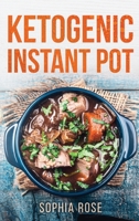 Ketogenic Instant Pot Cookbook 1986258793 Book Cover
