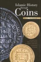 Islamic History Through Coins: An Analysis and Catalogue of Tenth-Century Ikhshidid Coinage 9774249305 Book Cover
