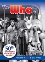 The Who: 50th Anniversary of the British Invasion, Includes 6 FREE 8x10 Prints 1464302898 Book Cover