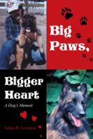 Big Paws, Bigger Heart: A Dog's Memoir 1491722002 Book Cover