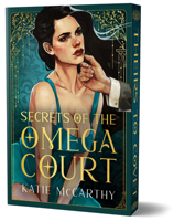 Secrets of the Omega Court (Deluxe Edition): A Steamy Why Choose Romance (The Claiming, 1) 1492680303 Book Cover