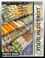 Food in Detroit Photo Book: Diverse Culinary Delights Captured Through 40 Stunning Images Of Detroit's Flavors B0DQKLDBTQ Book Cover