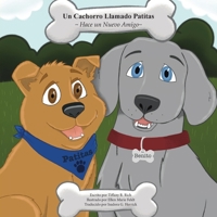 Un Cachorro Llamado Patitas Hace un Nuevo Amigo B0C95L7V1F Book Cover