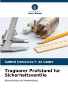 Tragbarer Prüfstand für Sicherheitsventile: Entwicklung und Anwendung B0CKTLYRTW Book Cover