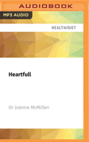Heartfull: What to Eat for a Healthy, Happy Heart 1501225375 Book Cover