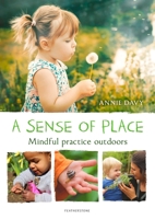 A Sense of Place: Mindful practice outdoors 1472953657 Book Cover