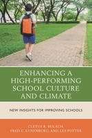 Enhancing a High-Performing School Culture and Climate: New Insights for Improving Schools 1475829264 Book Cover